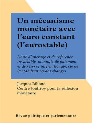 cover image of Un mécanisme monétaire avec l'euro constant (l'eurostable)